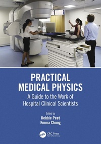 Enlarge image Cover: Practical Medical Physics - CRC Press