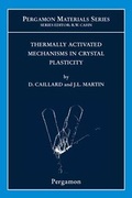 Cover: Thermally Activated Mechanisms in Crystal Plasticity: Volume 8 - Elsevier