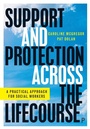 Cover: Support and Protection Across the Lifecourse - Policy Press