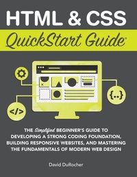 Enlarge image Cover: HTML and CSS QuickStart Guide - Clydebank Media LLC