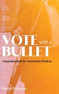 Cover: Vote with a Bullet - Camden House Inc