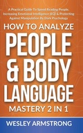 Cover: How To Analyze People & Body Language Mastery 2 in 1 - Devon House Press