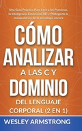 Cover: Como Analizar a las Personas y Dominio del Lenguaje Corporal 2 en 1 - Charlie Piper