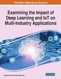 Enlarge image Cover: Examining the Impact of Deep Learning and IoT on Multi-Industry Applications - Business Science Reference
