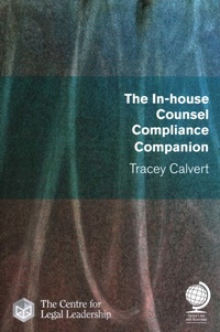 Abbildung von: The In-house Counsel Compliance Companion - Globe Law and Business Ltd
