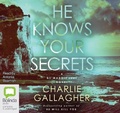 Cover: He Knows Your Secrets - Bolinda Audio Books