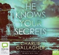 Cover: He Knows Your Secrets - Bolinda Audio Books
