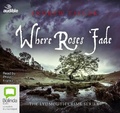 Cover: Where Roses Fade - Bolinda/Audible Audio