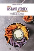 Cover: Top 50 Instant Vortex Air Fryer Recipes - Stratosphere LTD