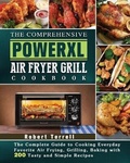 Cover: The Comprehensive PowerXL Air Fryer Grill Cookbook - Robert Terrell