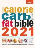 Cover: The Calorie Carb and Fat Bible 2021 2021 - Weight Loss Resources