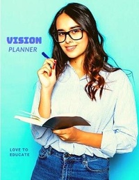 Abbildung von: Vision Planner - Vision Board Pages, Affirmations, Bucket List and Goals Tracker - Love to Educate
