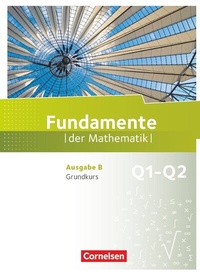 Abbildung von: Fundamente der Mathematik - Ausgabe B ab 2017 - 11. Schuljahr/ Q1-Q2: Grundkurs - Cornelsen Verlag