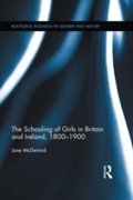 Cover: The Schooling of Girls in Britain and Ireland, 1800- 1900 - Routledge