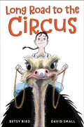Cover: Long Road to the Circus - Knopf Books for Young Readers