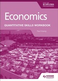 Cover: Economics for the IB Diploma: Quantitative Skills Workbook - Hodder Education