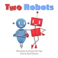 Cover: Two Robots - Mark Restaino