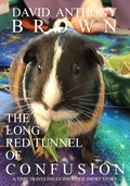 Cover: The Long Red Tunnel of Confusion: A Time Traveling Guinea Pigs Short Story (The Time Traveling Guinea Pigs, #3) - The Time Traveling Guinea Pigs
