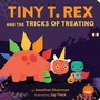 Cover: Tiny T. Rex and the Tricks of Treating - Chronicle Books