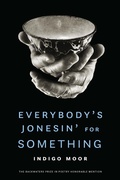 Cover: Everybody's Jonesin' for Something - University of Nebraska Press