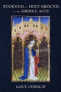 Cover: Standing on Holy Ground in the Middle Ages - Cornell University Press