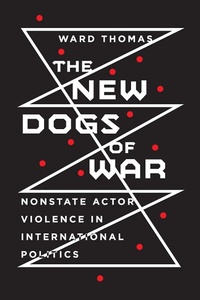 Enlarge image Cover: The New Dogs of War - Cornell University Press