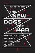 Cover: The New Dogs of War - Cornell University Press