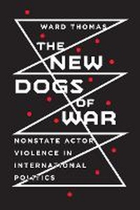 Enlarge image Cover: The New Dogs of War - Cornell University Press