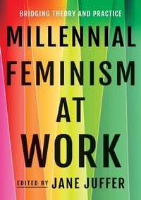 Abbildung von: Millennial Feminism at Work - ILR Press