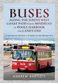 Cover: Buses Along the South West Coast Path from Minehead to Poole Harbour via Land's End - Pen & Sword Transport