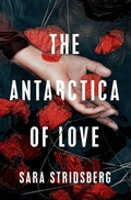 Cover: The Antarctica of Love - MacLehose Press