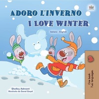 Abbildung von: Adoro l'inverno I Love Winter (Italian English Bilingual Collection) - KidKiddos Books Ltd.