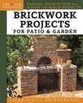 Cover: Brickwork Projects for Patio & Garden - Creative Homeowner