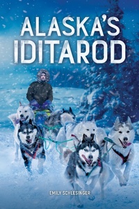 Abbildung von: Alaska's Iditarod - Saddleback Educational Publishing