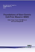 Cover: Foundations of User-Centric Cell-Free Massive MIMO - now publishers Inc