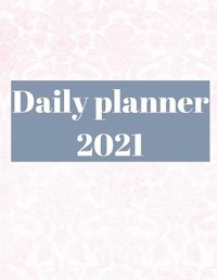 Abbildung von: 2021 Daily Planner - Lulu.com