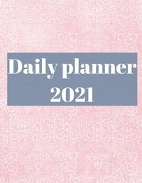 Abbildung von: 2021 Daily Planner - Lulu.com