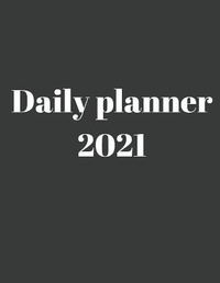 Abbildung von: 2021 Daily Planner - Lulu.com