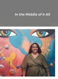 Cover: In the Middle of it All - Lulu.com