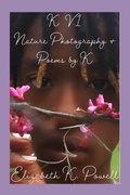 Cover: K. V.1 Nature Photography & Poems by K - Lulu.com