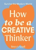Cover: How to Be a Creative Thinker - Hardie Grant Books