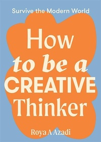 Enlarge image Cover: How to Be a Creative Thinker - Hardie Grant Books