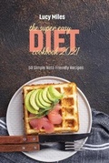 Cover: The Super Easy Diet Cookbook 2021 - Stratosphere LTD