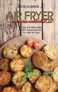 Cover: Air Fryer Vegetarian Cookbook 2021 - Stratosphere LTD