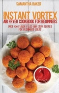 Cover: Instant Vortex Air Fryer Cookbook For Beginners - Stratosphere LTD