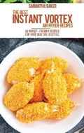 Cover: The Best Instant Vortex Air Fryer Recipes - Stratosphere LTD
