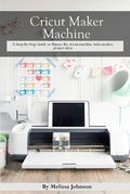 Cover: Cricut Maker Machine - Charlie Creative Lab