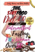 Cover: The Sirtfood Diet 2.0 and Intermittent Fasting for Women Over 50 - Charlie Creative Lab