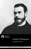Cover: Delphi Complete Works of Francis Thompson (Illustrated) - Delphi Publishing Ltd