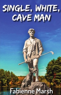 Enlarge image Cover: Single, White Cave Man - Fabienne Marsh Mandal